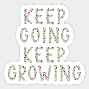 Keep Going, Keep Growing—Floral Sticker